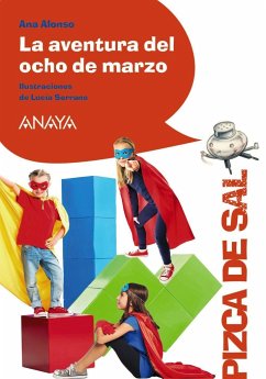 La aventura del 8 de marzo - Serrano, Lucía; Alonso, Ana