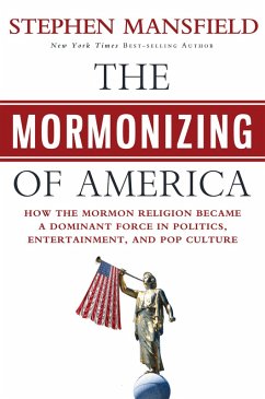 The Mormonizing of America (eBook, ePUB) - Mansfield, Stephen