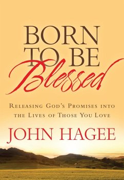 Born to Be Blessed (eBook, ePUB) - Hagee, John