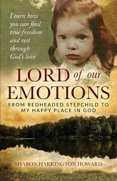 LORD OF OUR EMOTIONS - Howard, Sharon