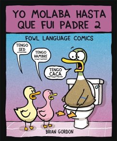 Yo molaba hasta que fui padre 2 : Fowl Language - Pons, Alena; Gordon, Brian