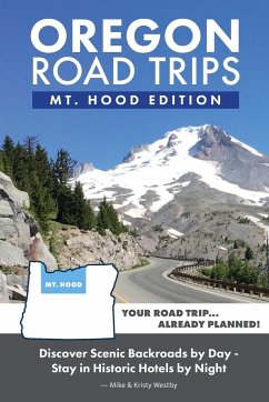 Oregon Road Trips - Mt. Hood Edition - Westby, Mike; Westby, Kristy