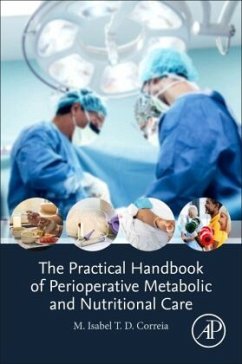 The Practical Handbook of Perioperative Metabolic and Nutritional Care - Correia, M. Isabel T.D