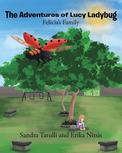 The Adventures of Lucy Ladybug: Felicia's Family - Tatulli, Sandra; Nitsis, Erika