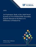 An Exploratory Study of the Adult Social Systems of Two Florida Public Secondary Schools Selected on the Basis of a Difference in Productivity.