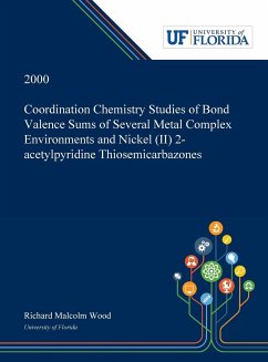 Coordination Chemistry Studies of Bond Valence Sums of Several Metal Complex Environments and Nickel (II) 2-acetylpyridine Thiosemicarbazones - Wood, Richard