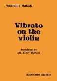 Vibrato on the Violin: Translated by Dr. Kitty Rokos