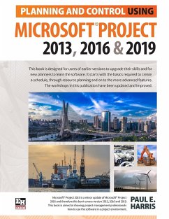 Planning and Control Using Microsoft Project 2013, 2016 & 2019 - Harris, Paul E.