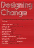 Designing Change: Professional Mutations in Urban Design 1980-2020