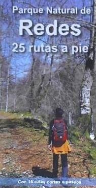 Parque Natural de Redes : 25 rutas a pie : con 16 rutas cortas o paseos - Álvarez, Alberto