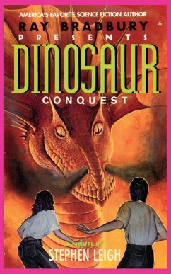 Ray Bradbury Presents Dinosaur Conquest - Leigh, Stephen