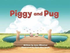 Piggy and Pug - Wheaton, Anne