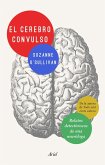 El cerebro convulso : relatos detectivescos de una neuróloga