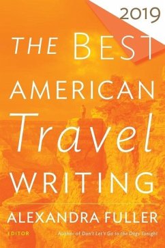 The Best American Travel Writing 2019 - Wilson, Jason
