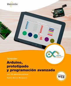 Aprender Arduino, prototipado y programación avanzada : con 100 ejercicios - Beiroa Mosquera, Rubén