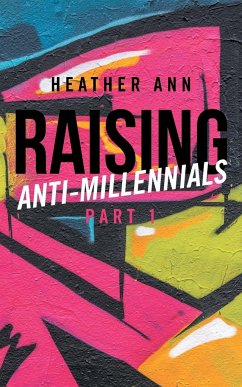 Raising Anti-Millennials - Ann, Heather