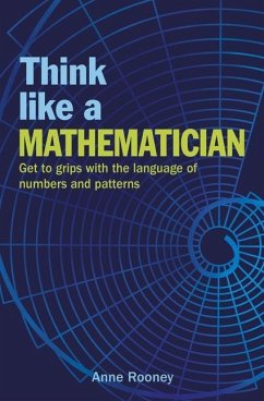 Think Like a Mathematician - Rooney, Anne