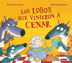 Los Lobos Que Vinieron A Cenar = The Wolves Who Came for Dinner - Smallman, Steve