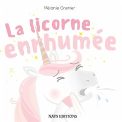 La licorne enrhumée - Grenier, Mélanie
