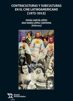 Contraculturas y subculturas en el cine latinoamericano, 1975-2015 - García López, Sonia . . . [et al.