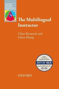 The Multilingual Instructor - Kramsch, Claire; Zhang, Lihua