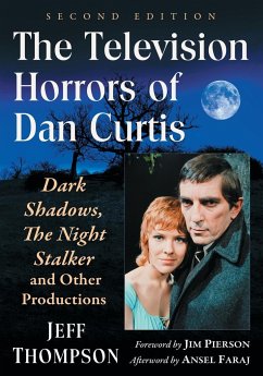The Television Horrors of Dan Curtis - Thompson, Jeff