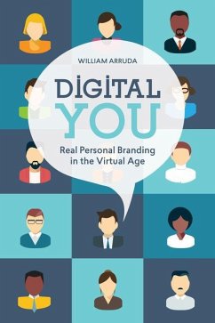 Digital You: Real Personal Branding in the Virtual Age - Arruda, William