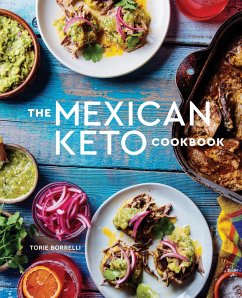 The Mexican Keto Cookbook - Borrelli, Torie