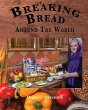 Breaking Bread Around the World - Bild 1
