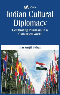 Indian Cultural Diplomacy - Sahay, Paramjit