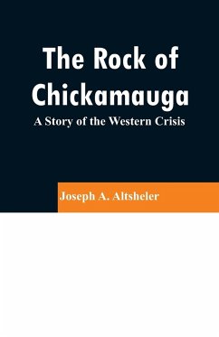 The Rock of Chickamauga - Altsheler, Joseph A.