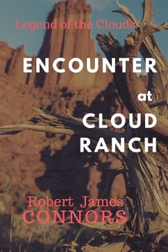Encounter at Cloud Ranch - Connors, Robert James