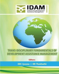 Trans-Disciplinary Fundamentals of Development Assistance Management - Thakhathi, Dr; Ijeoma, Eoc