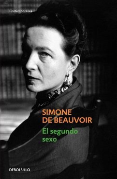 El Segundo Sexo - Beauvoir, Simone de