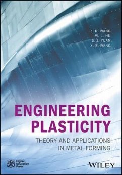 Engineering Plasticity - Wang, Z R; Hu, Weilong; Yuan, S J; Wang, Xiaosong
