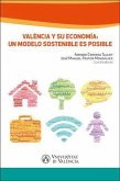 Valencia y su economía : un modelo sostenible es posible