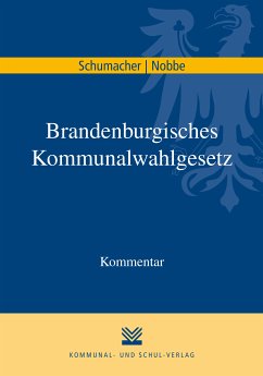 Brandenburgisches Kommunalwahlgesetz (eBook, PDF) - Schumacher, Paul; Nobbe, Thomas