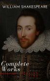 William Shakespeare: The Complete Works (Illustrated) (eBook, ePUB)