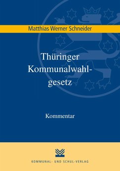 Thüringer Kommunalwahlgesetz (ThürKWG) (eBook, PDF) - Schneider, Matthias Werner