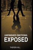 Unfinished Emotions: Exposed (eBook, ePUB) Unfinished Emotions: Exposed (eBook, ePUB)
