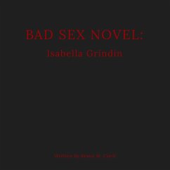 Cover Bad Sex Novel: Isabella Grindin (eBook, ePUB)