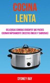 Cocina Lenta: Deliciosas Comidas Crockpot Que Puedes Cocinar Rápidamente (Recetas Únicas Y Sabrosas) (eBook, ePUB)