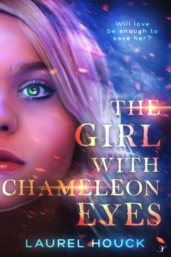The Girl with Chameleon Eyes (eBook, ePUB) - Houck, Laurel
