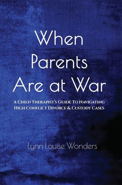 When Parents Are At War (eBook, ePUB) When Parents Are At War (eBook, ePUB)