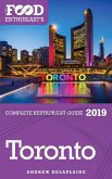 Toronto - 2019 (The Food Enthusiast's Complete Restaurant Guide) (eBook, ePUB) Toronto - 2019 (The Food Enthusiast's Complete Restaurant Guide) (eBook, ePUB)