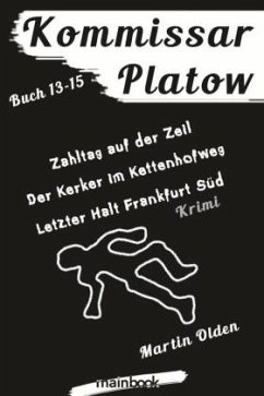 Kommissar Platow - Buch 13-15. - Olden, Martin