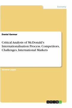 Critical Analysis of McDonald¿s Internationalisation Process. Competitors, Challenges, International Markets - Germar, Daniel