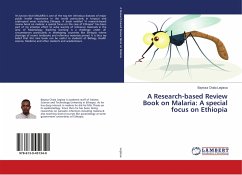 A Research-based Review Book on Malaria: A special focus on Ethiopia - Legissa, Bayissa Chala