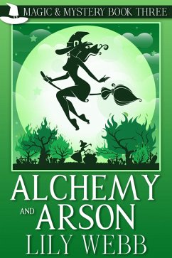 Cover Alchemy and Arson (Magic & Mystery, #3) (eBook, ePUB)