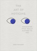 The Art of Noticing (eBook, ePUB)